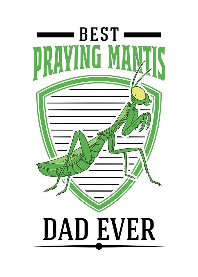 Best Praying Mantis Dad