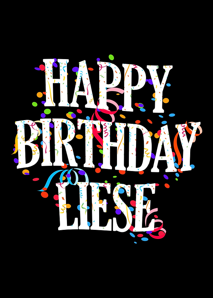 Happy Birthday Liese