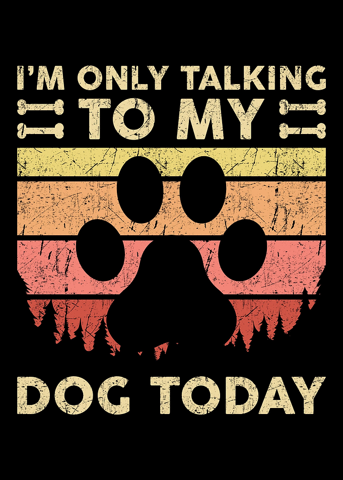 Talking To My Dog Today