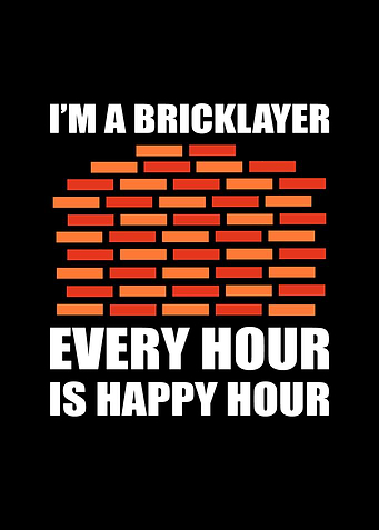 Im a bricklayer