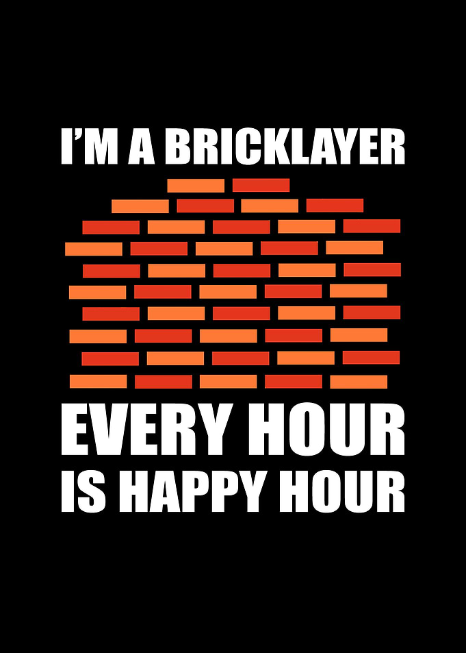Im a bricklayer
