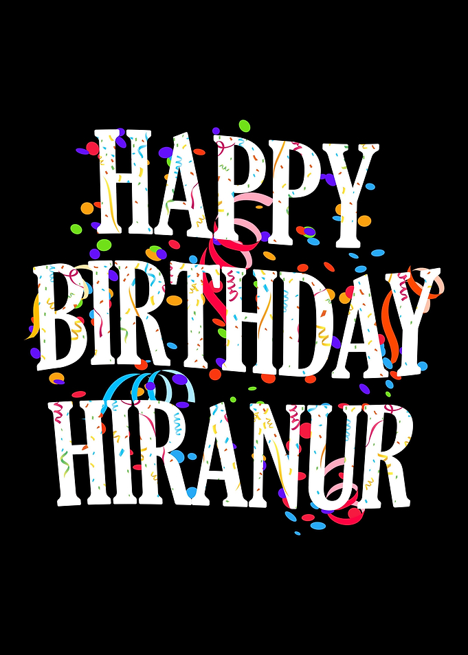 Happy Birthday Hiranur
