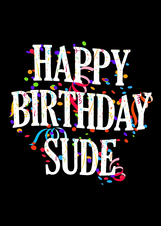 Happy Birthday Sude