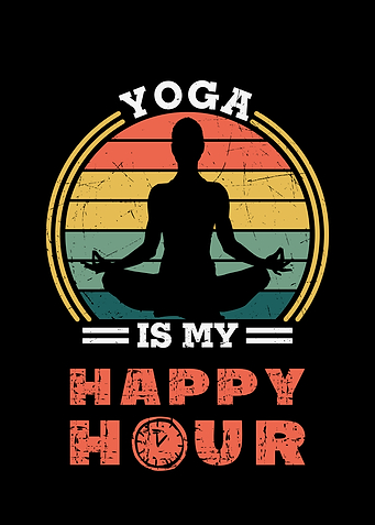 Yoga is my Happy Hour Art