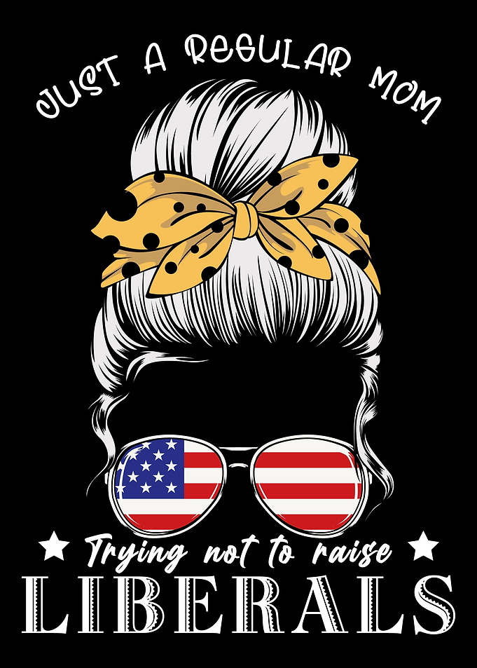 Mom Not Raising Liberals