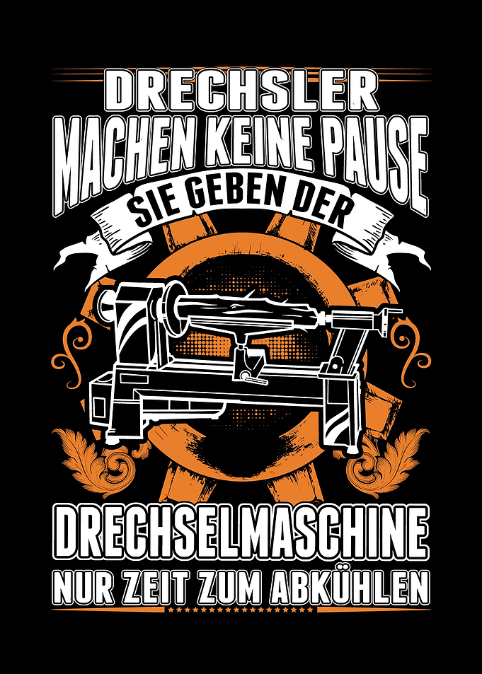 Drechsler Spruch Drechseln