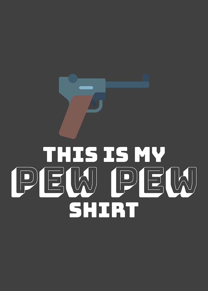 This Is My Pew Pew Shirt