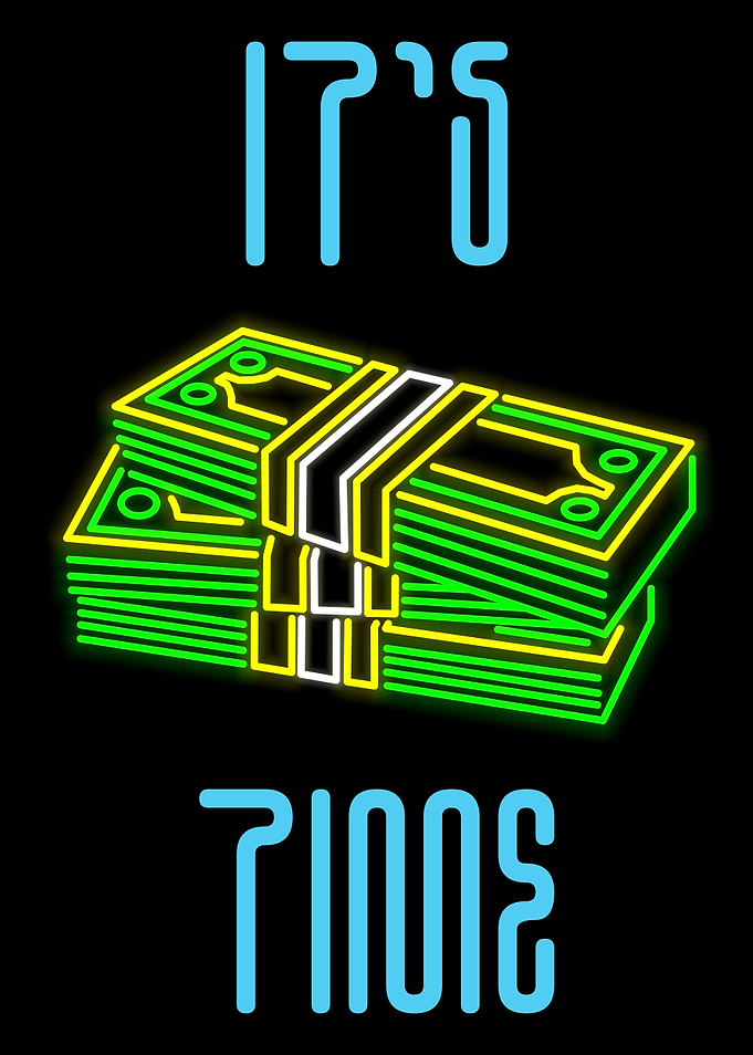 Its money time