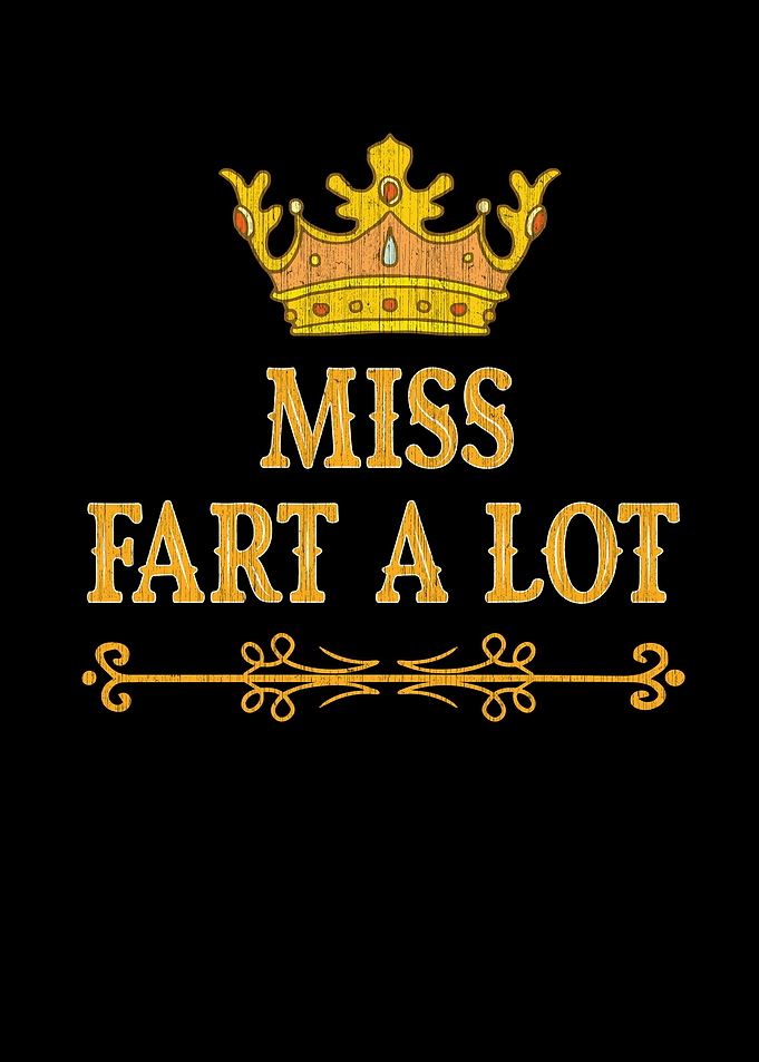 Miss Fart A Lot Miss
