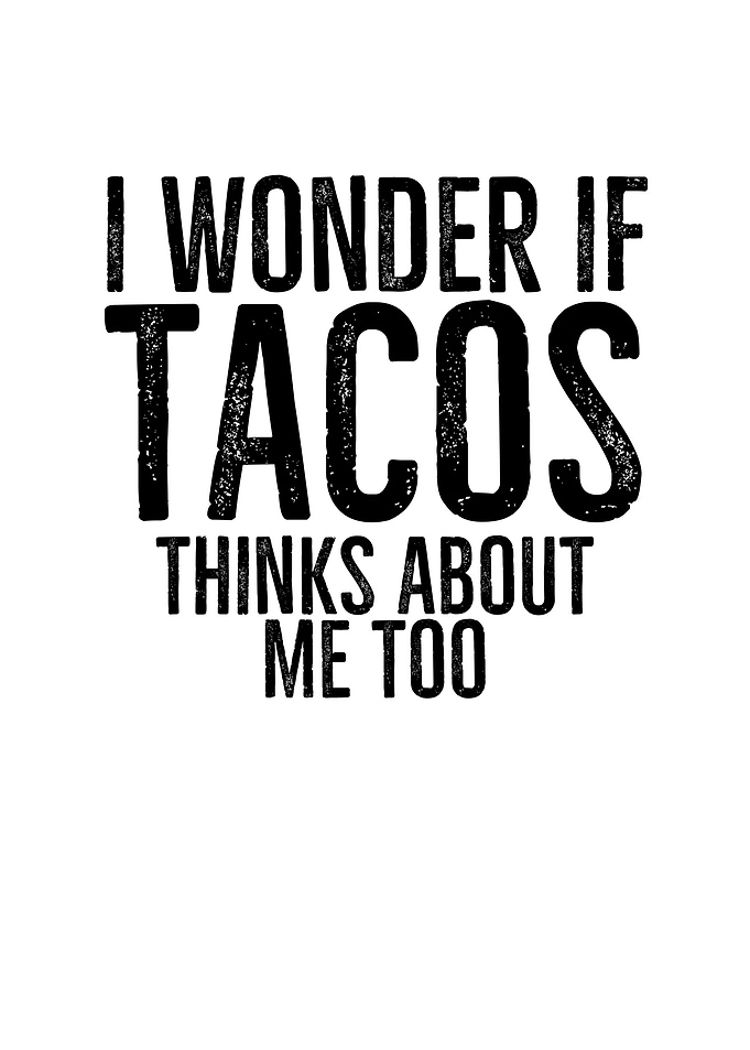 I Wonder If Tacos Thinks
