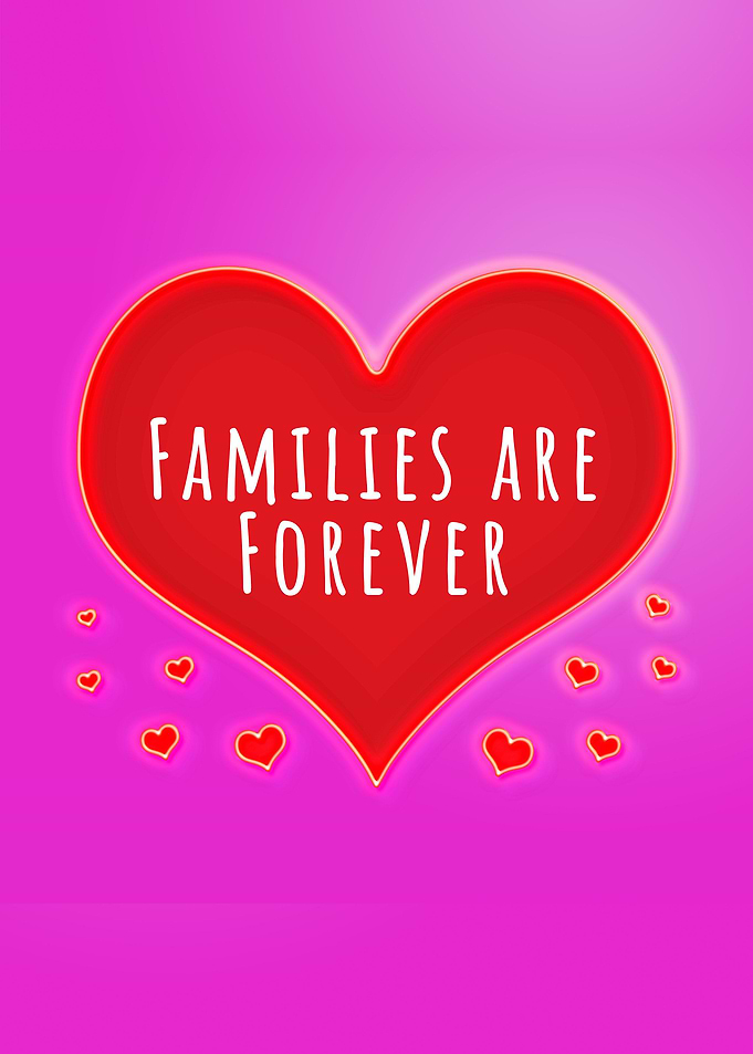 Families are forever heart