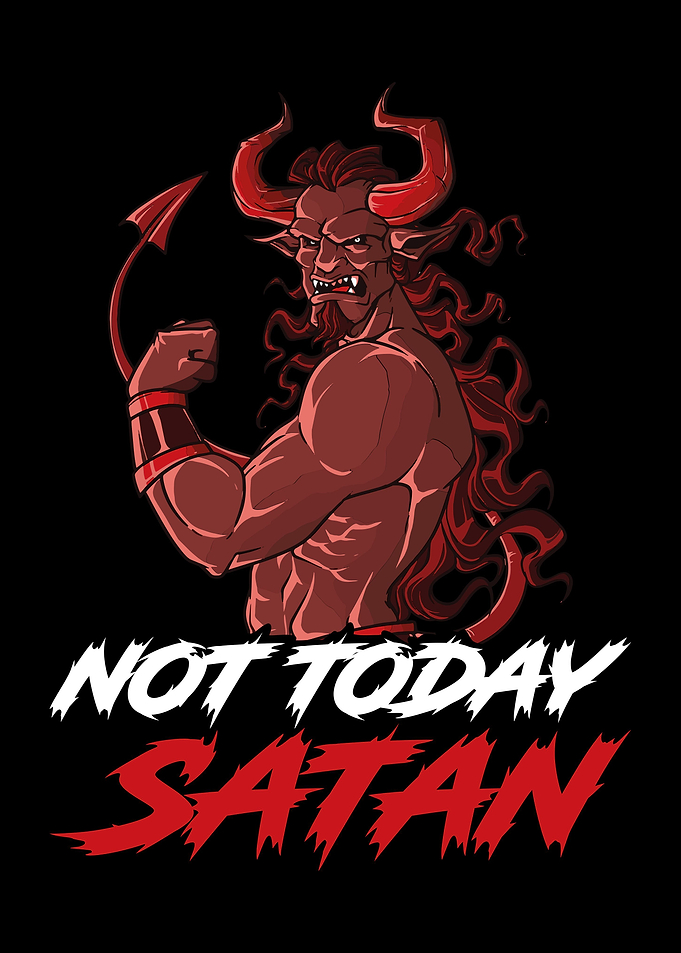 Not Today Satan