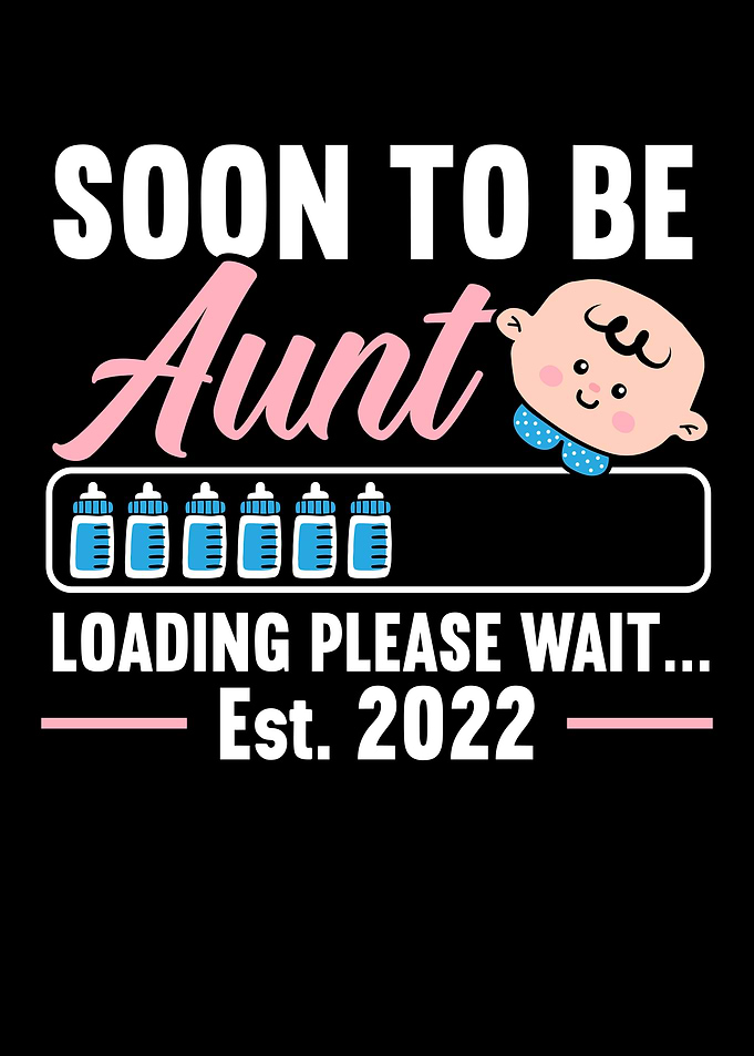 Soon To Be Aunt