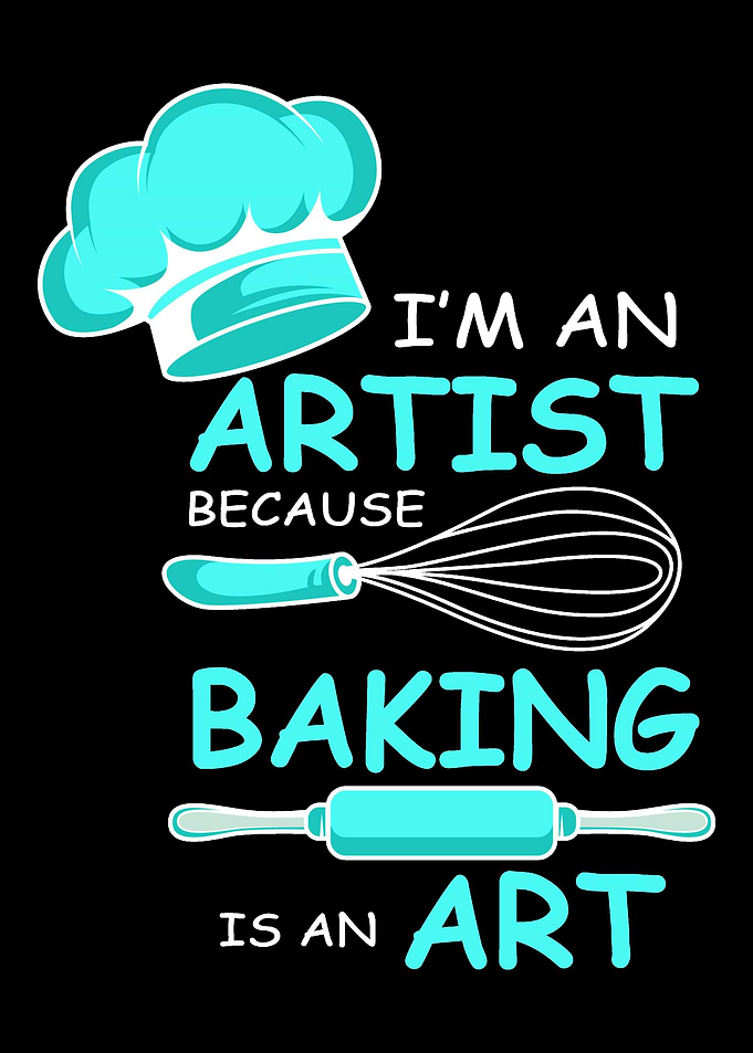 Baking Is Art Cook and Bak