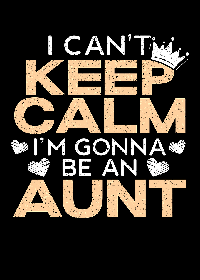 Im Goona Be An Aunt
