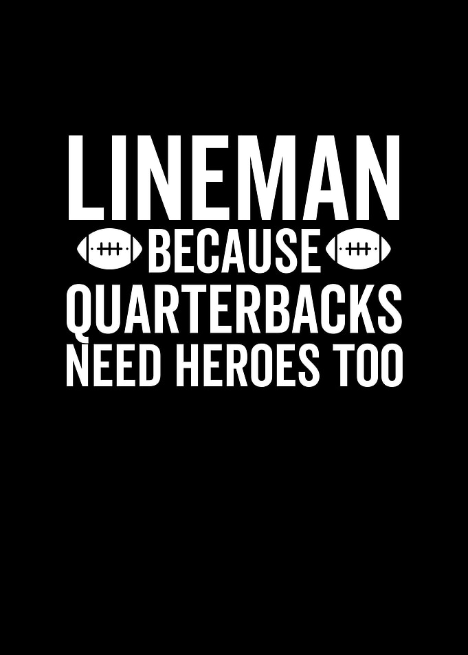 Lineman Because