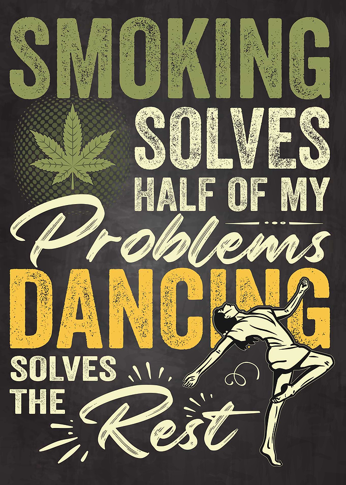 Smoking Weed and Dancing