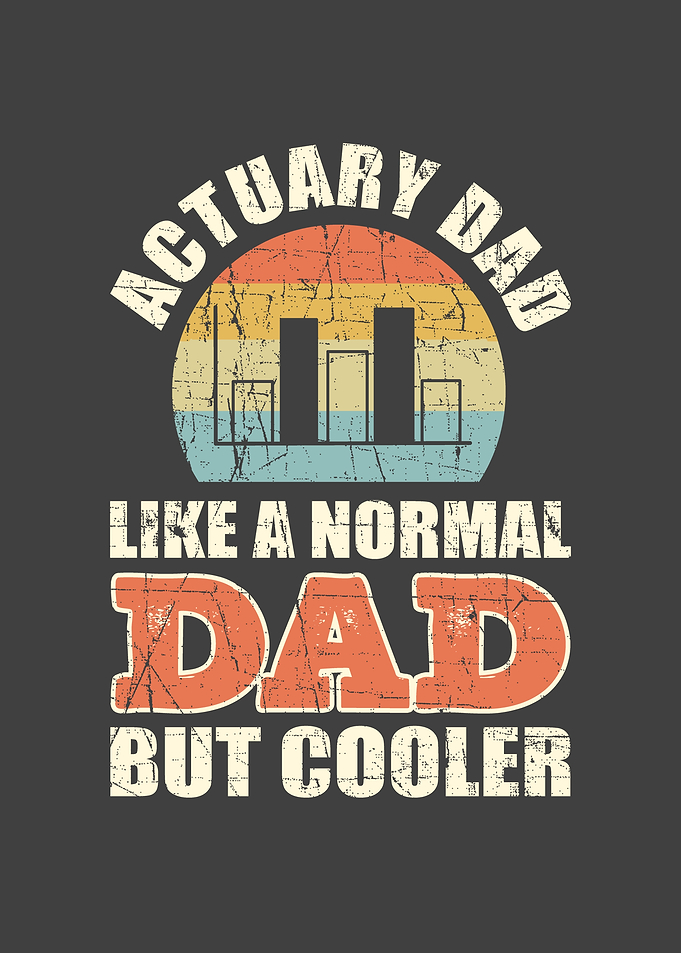 Actuary dad like a