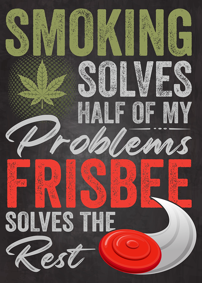 Smoking Weed and Frisbee