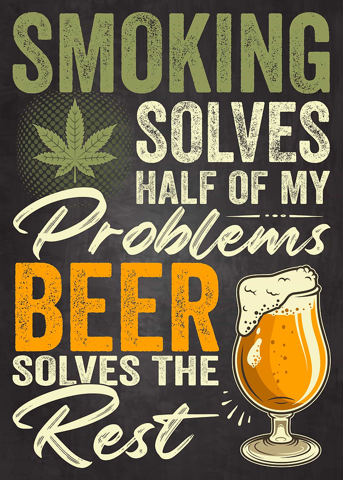 Smoking Weed and Beer