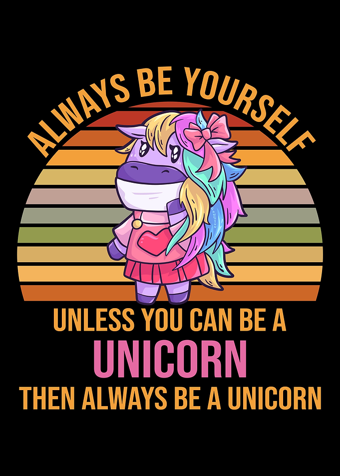 Always Be Yourself Unicorn