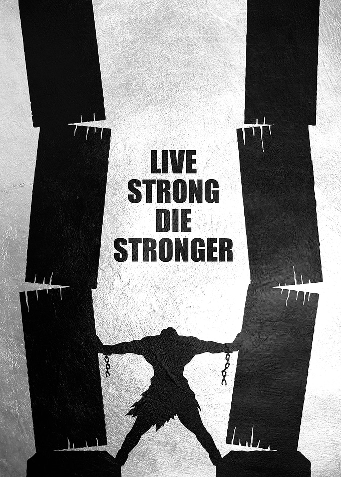 Live Strong Die Stronger