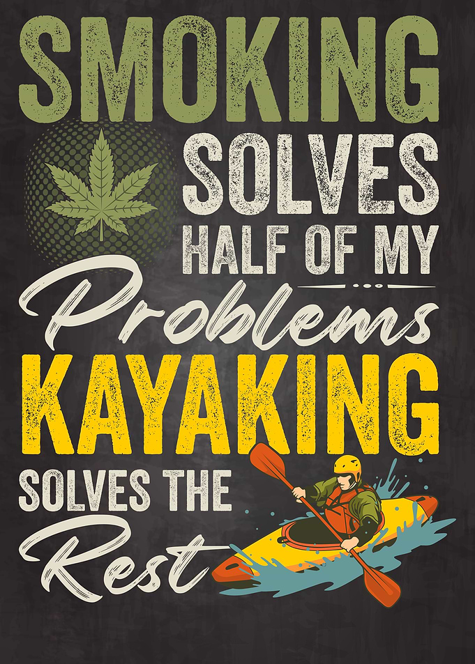 Smoking Weed and Kayaking