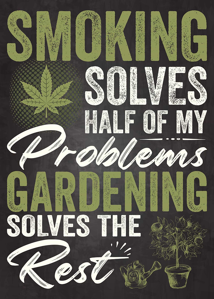 Smoking Weed and Gardening