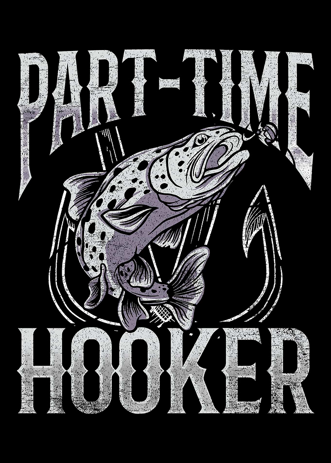 Part Time Hooker Fisherman
