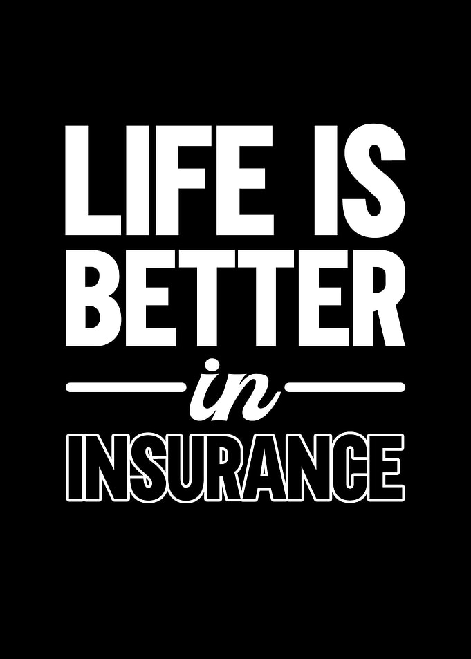 Life Is Better Insurance