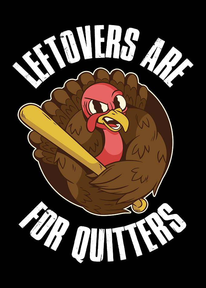 Leftovers Are For Quitters