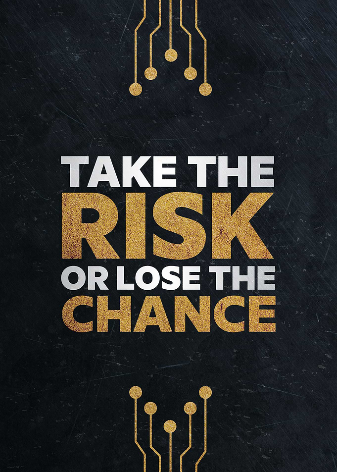 Take the risk