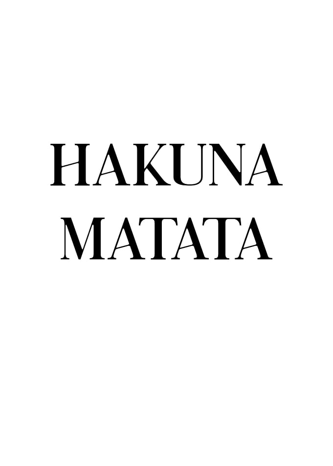 Hakuna Matata