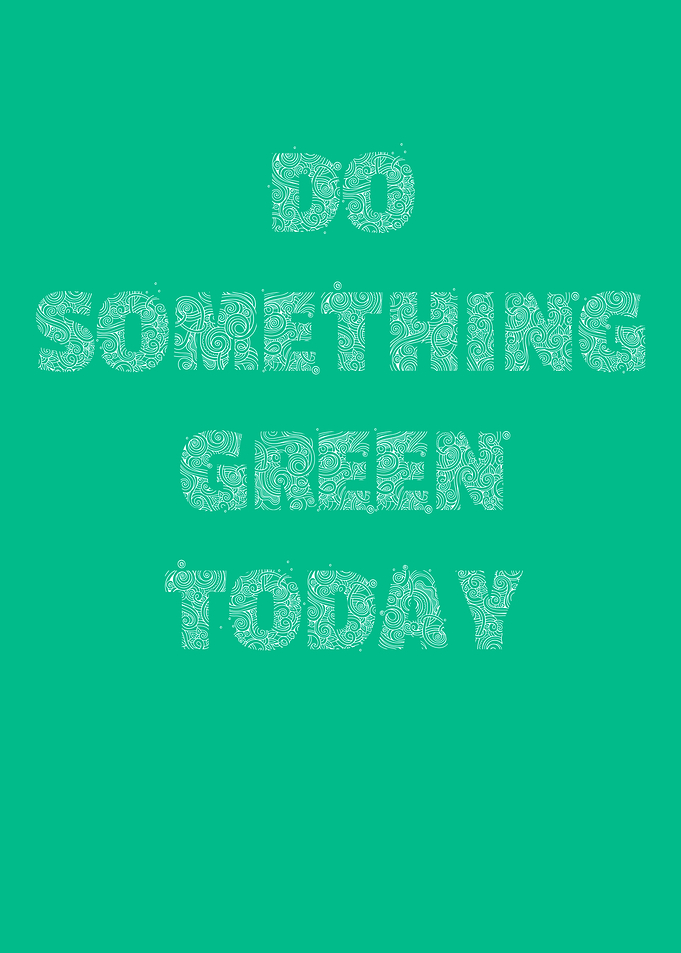 Do Something Green Today