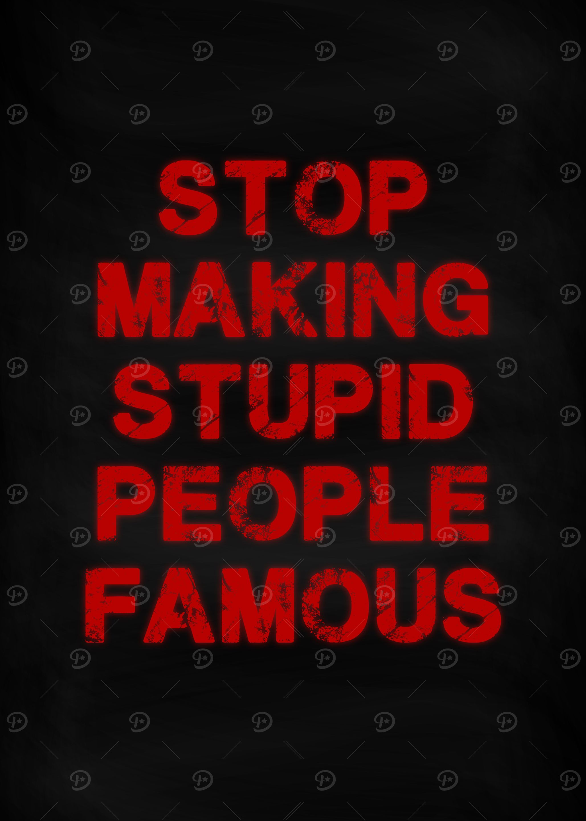 Stop Stupid People Famous
