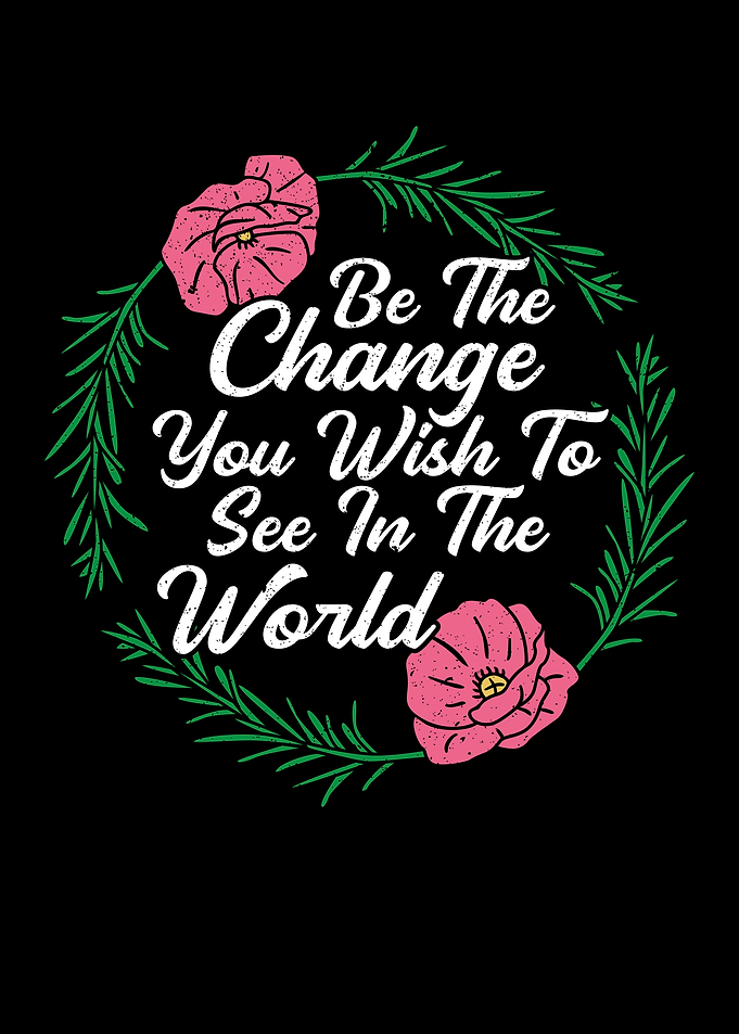 Be The Change