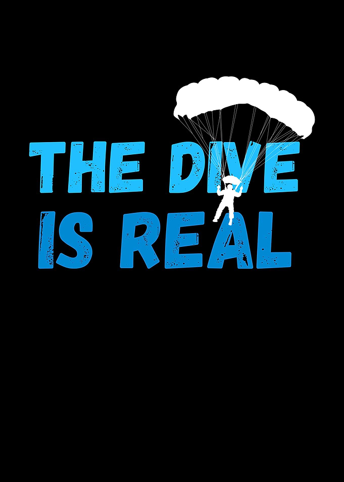 The Dive Is Real Skydiver