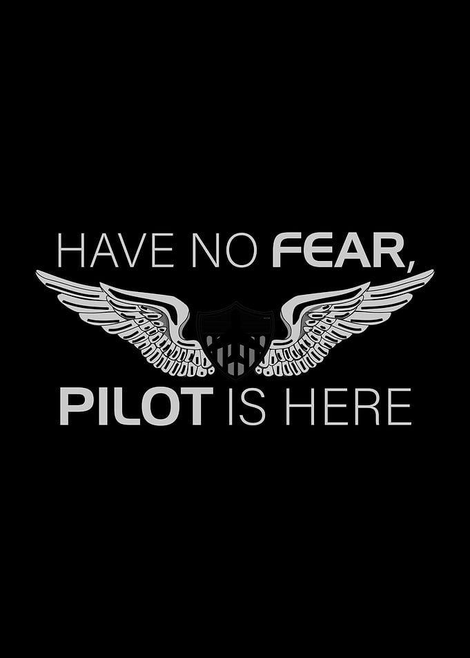 Have no fear pilot is