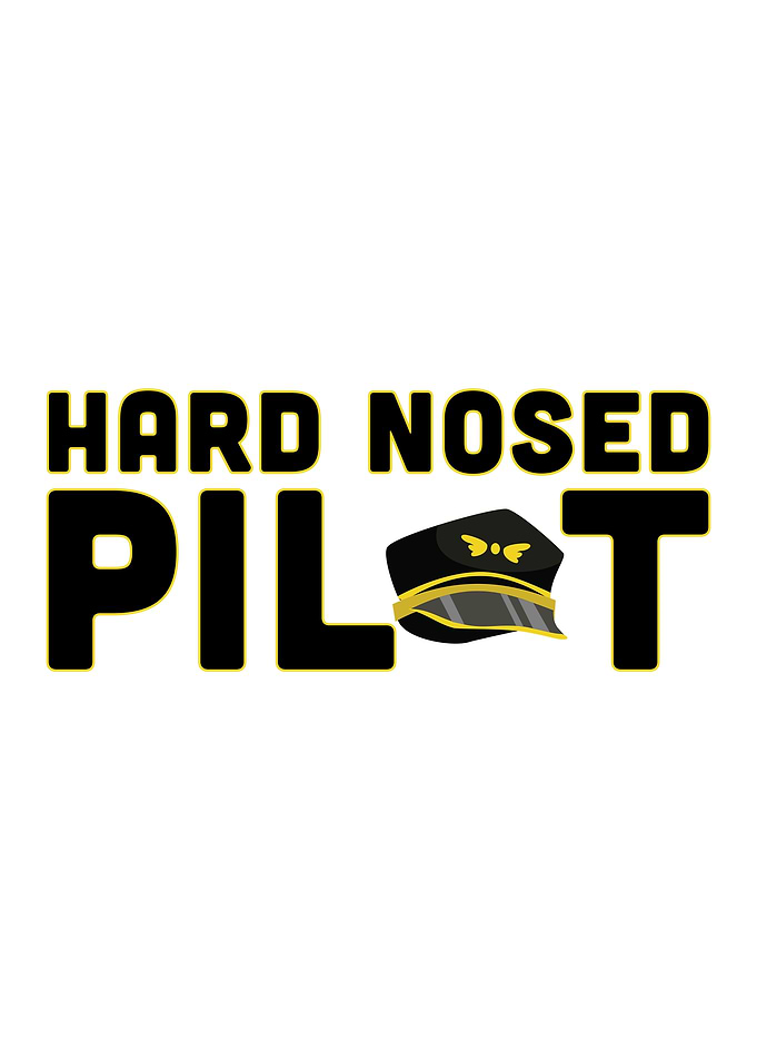 Hard nosed pilot