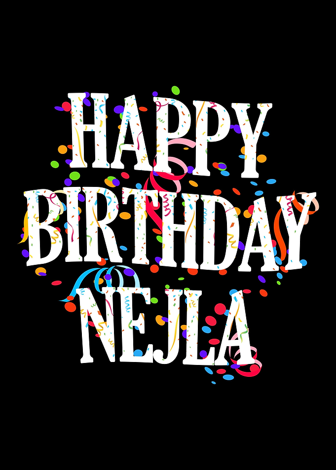 Happy Birthday Nejla