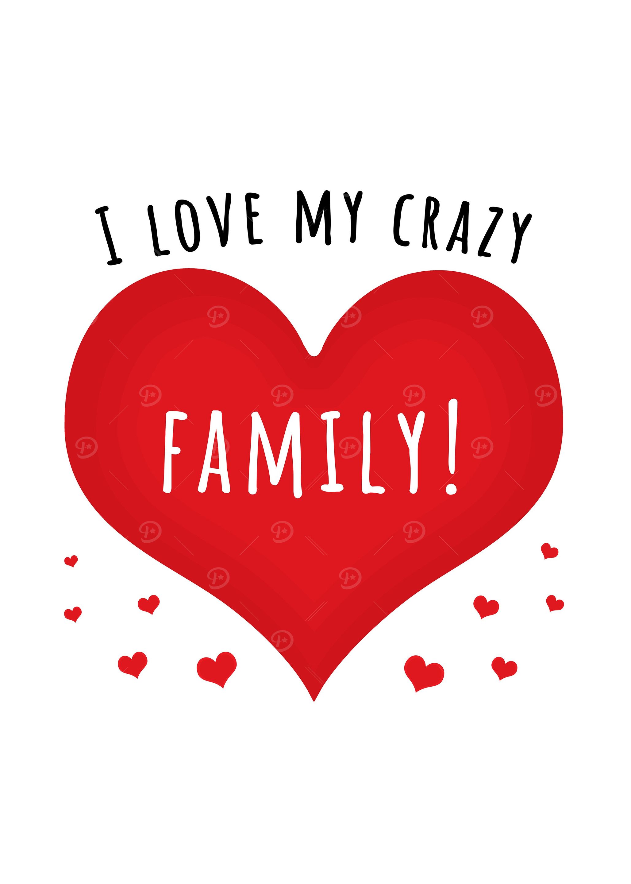 I love my crazy family