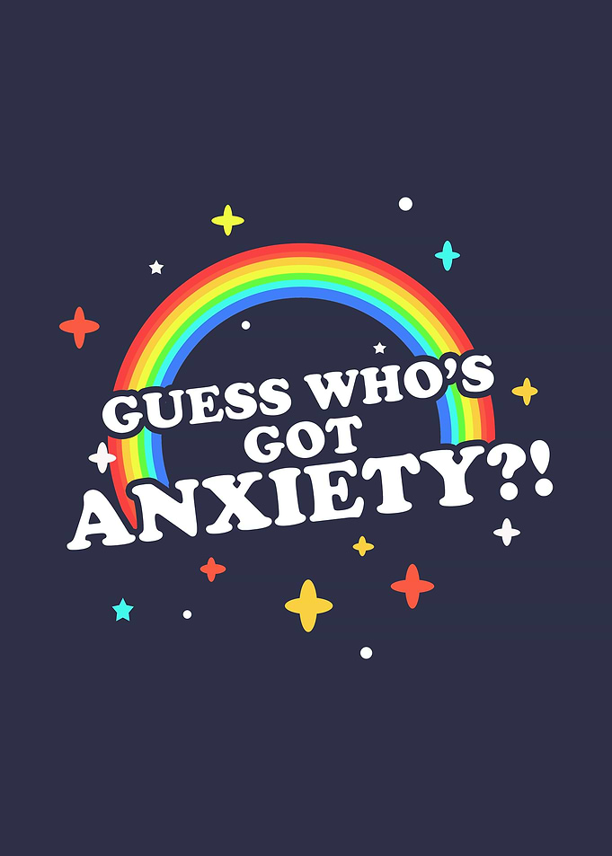 Guess Whos Got Anxiety