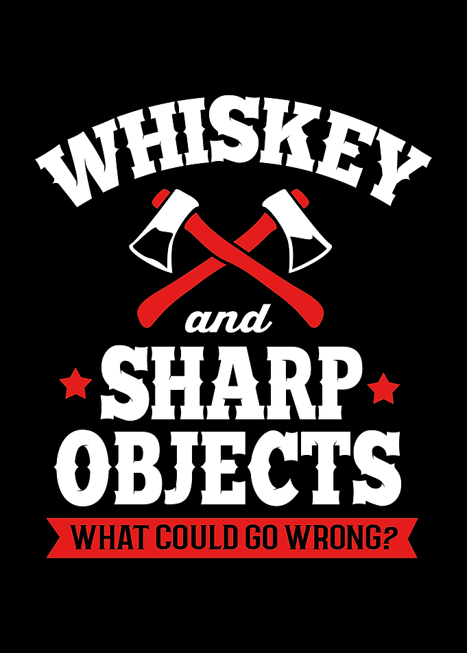 Whiskey And Sharp Objects