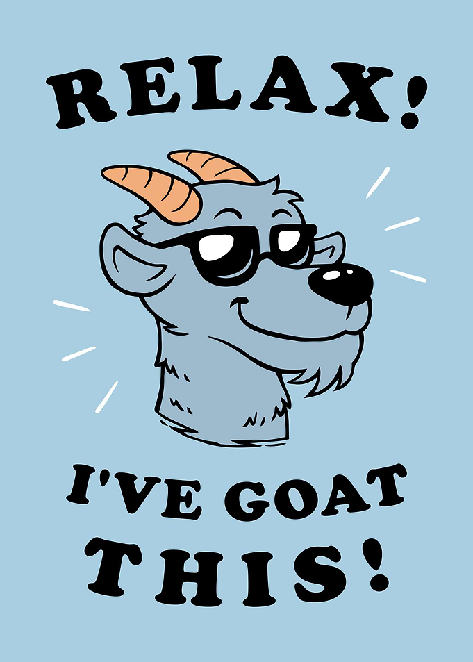 Relax Ive Goat This
