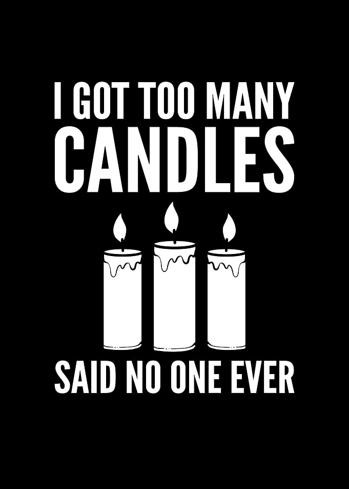 I got too many candles