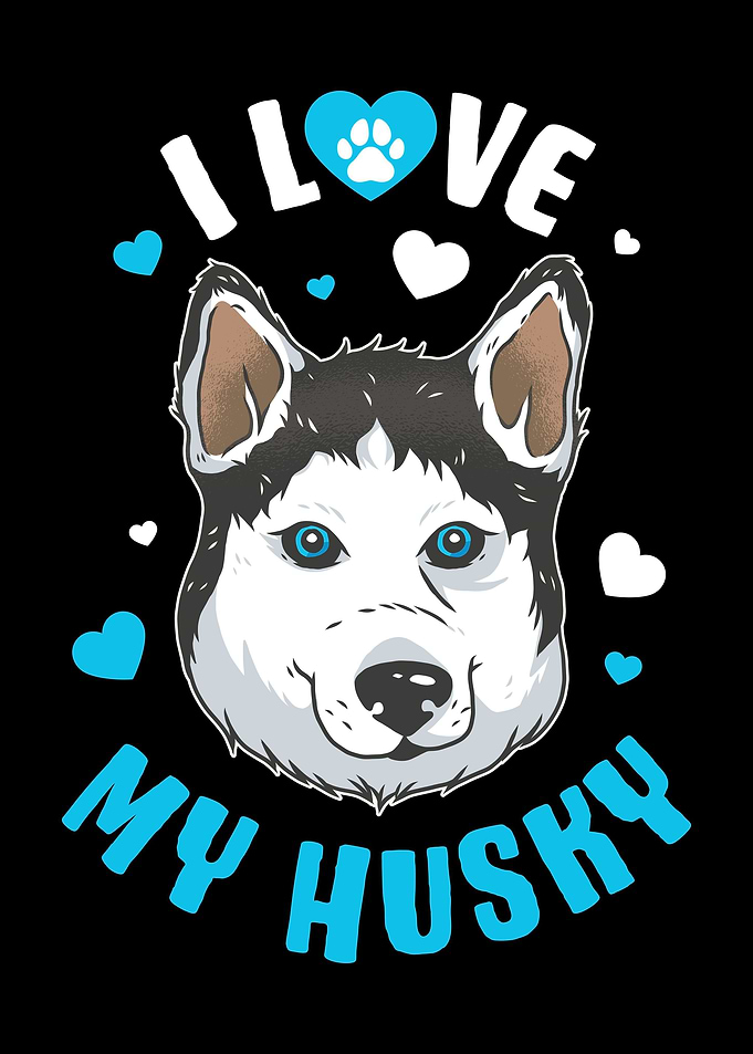 I Love My Husky