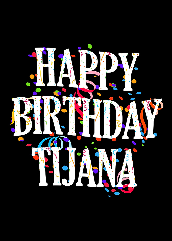 Happy Birthday Tijana