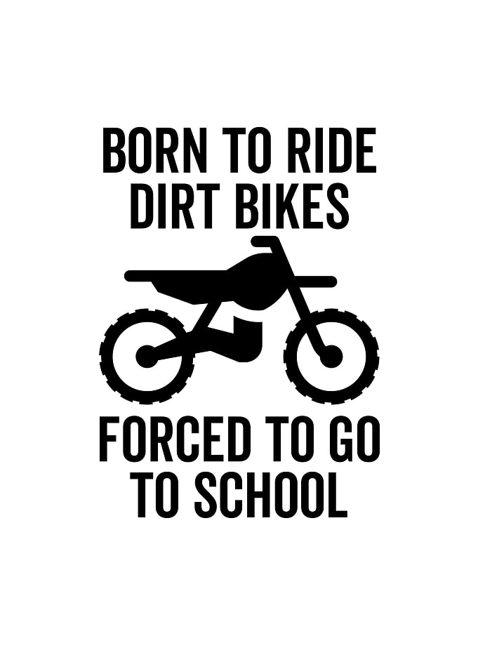 Born To Ride Dirt Bikes
