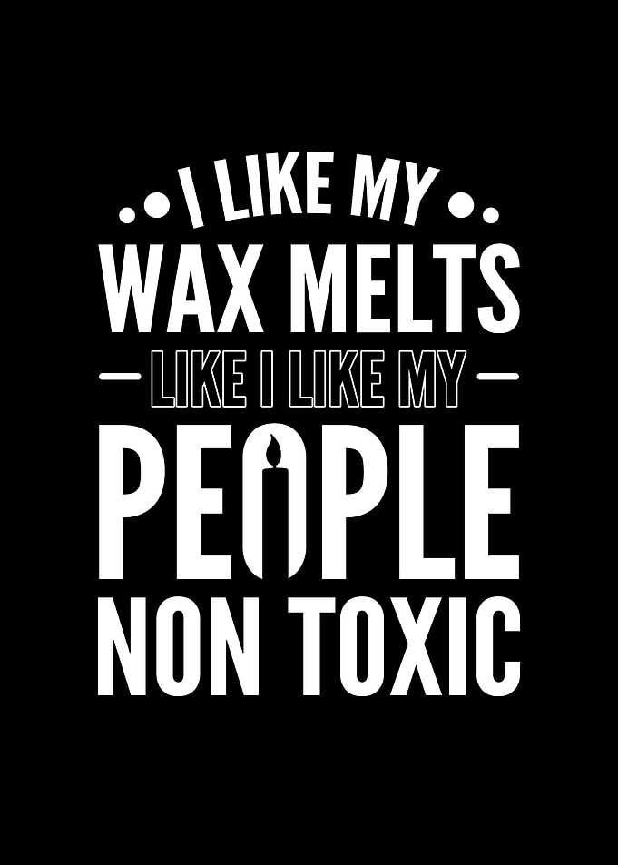 I like my wax melts like I