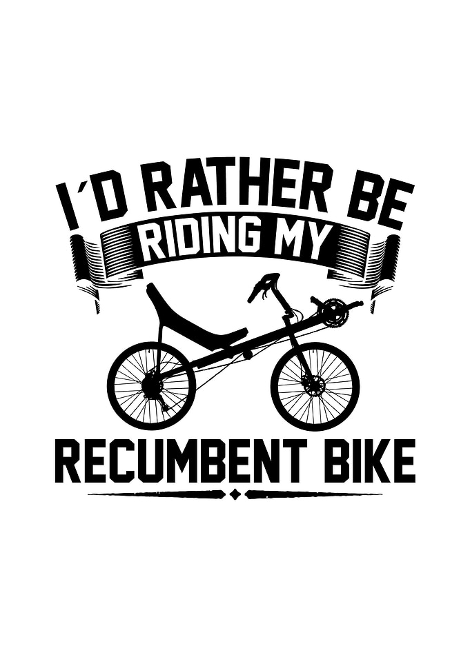 Recumbent Bike Saying Gift